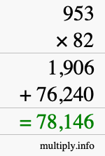 How to calculate 953 times 82 using long multiplication How to calculate 953 times 82 using long multiplication