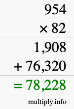 How to calculate 954 times 82 using long multiplication How to calculate 954 times 82 using long multiplication