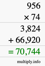How to calculate 956 times 74 using long multiplication How to calculate 956 times 74 using long multiplication