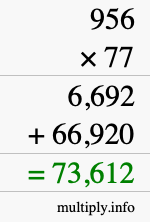 How to calculate 956 times 77 using long multiplication How to calculate 956 times 77 using long multiplication