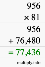 How to calculate 956 times 81 using long multiplication