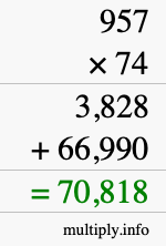 How to calculate 957 times 74 using long multiplication How to calculate 957 times 74 using long multiplication