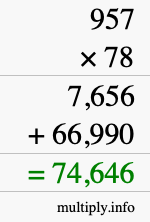 How to calculate 957 times 78 using long multiplication