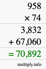 How to calculate 958 times 74 using long multiplication