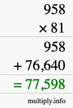 How to calculate 958 times 81 using long multiplication