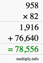 How to calculate 958 times 82 using long multiplication How to calculate 958 times 82 using long multiplication
