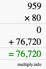 How to calculate 959 times 80 using long multiplication