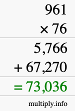 How to calculate 961 times 76 using long multiplication