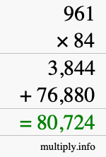 How to calculate 961 times 84 using long multiplication