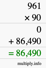 How to calculate 961 times 90 using long multiplication