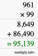 How to calculate 961 times 99 using long multiplication