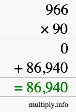 How to calculate 966 times 90 using long multiplication How to calculate 966 times 90 using long multiplication