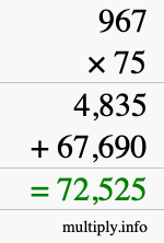 How to calculate 967 times 75 using long multiplication