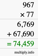 How to calculate 967 times 77 using long multiplication How to calculate 967 times 77 using long multiplication