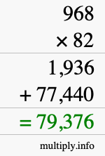 How to calculate 968 times 82 using long multiplication How to calculate 968 times 82 using long multiplication
