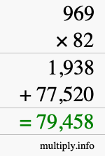 How to calculate 969 times 82 using long multiplication How to calculate 969 times 82 using long multiplication