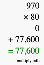 How to calculate 970 times 80 using long multiplication