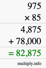 How to calculate 975 times 85 using long multiplication How to calculate 975 times 85 using long multiplication
