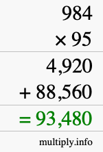 How to calculate 984 times 95 using long multiplication How to calculate 984 times 95 using long multiplication