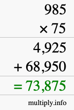 How to calculate 985 times 75 using long multiplication