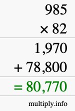 How to calculate 985 times 82 using long multiplication
