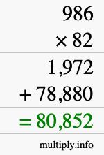 How to calculate 986 times 82 using long multiplication