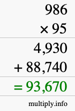 How to calculate 986 times 95 using long multiplication How to calculate 986 times 95 using long multiplication