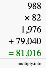 How to calculate 988 times 82 using long multiplication How to calculate 988 times 82 using long multiplication