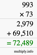 How to calculate 993 times 73 using long multiplication