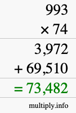 How to calculate 993 times 74 using long multiplication