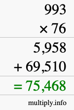 How to calculate 993 times 76 using long multiplication