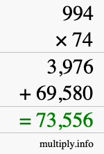 How to calculate 994 times 74 using long multiplication