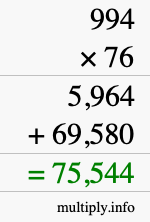 How to calculate 994 times 76 using long multiplication