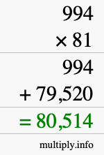 How to calculate 994 times 81 using long multiplication