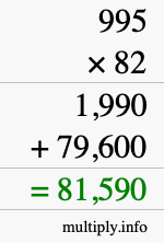How to calculate 995 times 82 using long multiplication How to calculate 995 times 82 using long multiplication