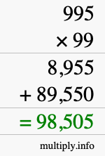 How to calculate 995 times 99 using long multiplication