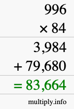 How to calculate 996 times 84 using long multiplication