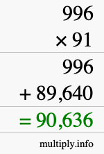 How to calculate 996 times 91 using long multiplication