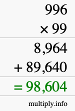 How to calculate 996 times 99 using long multiplication