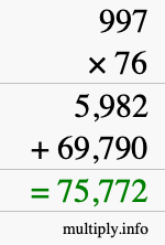 How to calculate 997 times 76 using long multiplication
