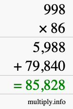 How to calculate 998 times 86 using long multiplication How to calculate 998 times 86 using long multiplication
