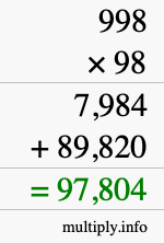 How to calculate 998 times 98 using long multiplication How to calculate 998 times 98 using long multiplication