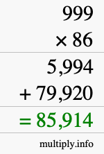 How to calculate 999 times 86 using long multiplication How to calculate 999 times 86 using long multiplication