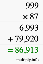 How to calculate 999 times 87 using long multiplication How to calculate 999 times 87 using long multiplication