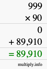 How to calculate 999 times 90 using long multiplication