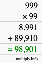 How to calculate 999 times 99 using long multiplication How to calculate 999 times 99 using long multiplication