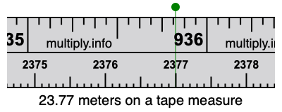 23.77 meters on a tape measure