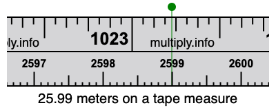 25.99 meters on a tape measure