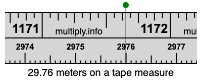 29.76 meters on a tape measure