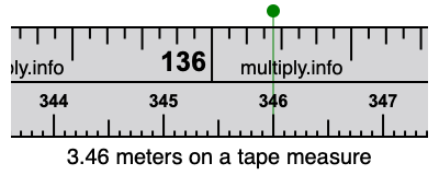 3.46 meters on a tape measure